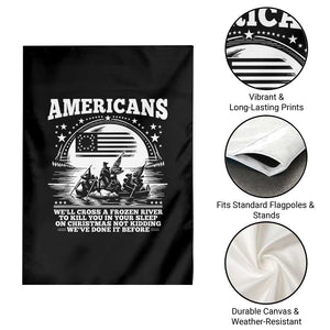 Funny Patriotic Military History Garden Flag Americans Crossing A Frozen River To Kill You In Your Sleep On Christmas