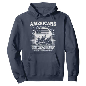 Funny Patriotic Military History Hoodie Americans Crossing A Frozen River To Kill You In Your Sleep On Christmas