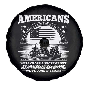 Funny Patriotic Military History Spare Tire Cover Americans Crossing A Frozen River To Kill You In Your Sleep On Christmas