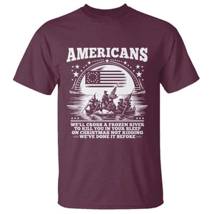 Funny Patriotic Military History T Shirt Americans Crossing A Frozen River To Kill You In Your Sleep On Christmas