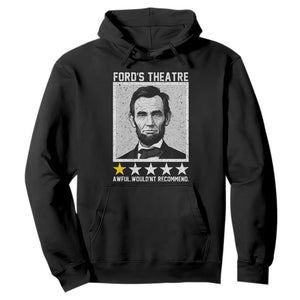Fords Theatre One Star Awful Wouldnt Recommend Hoodie Abraham Lincoln Funny History Dark Humor