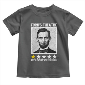 Fords Theatre One Star Awful Wouldnt Recommend Toddler T Shirt Abraham Lincoln Funny History Dark Humor