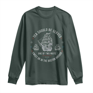Tea Should Be Served In The Boston Harbor Long Sleeve Shirt Funny Sarcastic American History