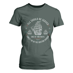 Tea Should Be Served In The Boston Harbor T Shirt For Women Funny Sarcastic American History