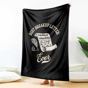 Declaration Of Independence 1776 Funny History Throw Blanket Best Breakup Letter Ever Humor