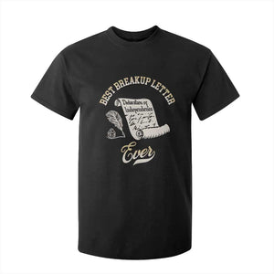 Declaration Of Independence 1776 Funny History T Shirt For Kid Best Breakup Letter Ever Humor