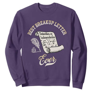 Declaration Of Independence 1776 Funny History Sweatshirt Best Breakup Letter Ever Humor