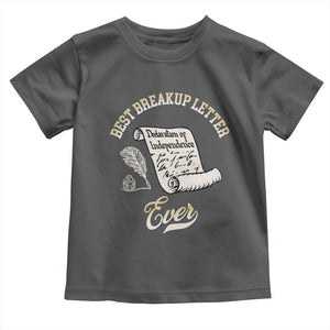 Declaration Of Independence 1776 Funny History Toddler T Shirt Best Breakup Letter Ever Humor