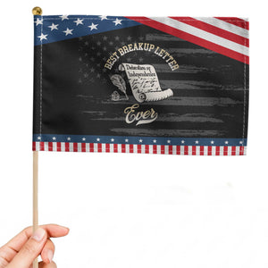 Declaration Of Independence 1776 Funny History Patriotic Handheld Flag Best Breakup Letter Ever Humor