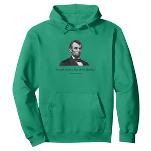 Funny Abraham Lincoln Theatre Dark Humor Hoodie I'm Not Really A Fan Of The Theater