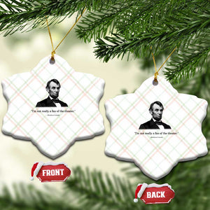 Funny Abraham Lincoln Theatre Dark Humor Ceramic Ornament I'm Not Really A Fan Of The Theater