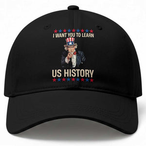 Uncle Sam I Want You To Learn US History Baseball Cap Patriotic Teachers Students