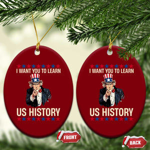 Uncle Sam I Want You To Learn US History Ceramic Ornament Patriotic Teachers Students