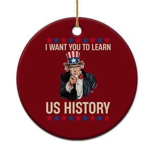 Uncle Sam I Want You To Learn US History Ceramic Ornament Patriotic Teachers Students