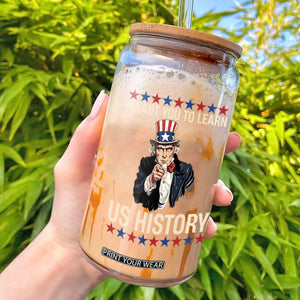 Uncle Sam I Want You To Learn US History Glass Can Patriotic Teachers Students