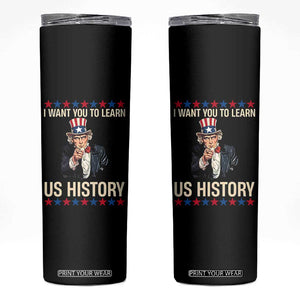 Uncle Sam I Want You To Learn US History Skinny Tumbler Patriotic Teachers Students