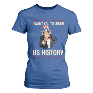 Uncle Sam I Want You To Learn US History T Shirt For Women Patriotic Teachers Students