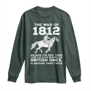 The War Of 1812 Long Sleeve Shirt Beating The British Twice Funny Patriotic Military History