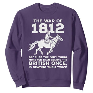 The War Of 1812 Sweatshirt Beating The British Twice Funny Patriotic Military History