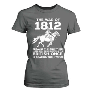The War Of 1812 T Shirt For Women Beating The British Twice Funny Patriotic Military History