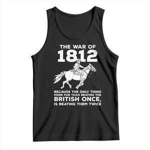 The War Of 1812 Tank Top Beating The British Twice Funny Patriotic Military History