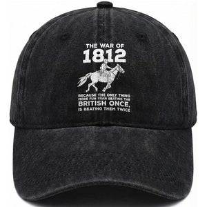 The War Of 1812 Washed Cotton Baseball Cap Beating The British Twice Funny Patriotic Military History