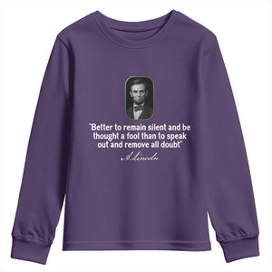 Abraham Lincoln Wise Quote Youth Sweatshirt Better To Remain Silent Sarcastic Wisdom