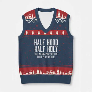 Funny Distressed Sassy Christian V-Neck Knit Sweater Vest Half Hood Half Holy Pray With Me Don't Play With Me TS02 Navy Red Print Your Wear