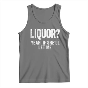 Funny Adult Humor Pun Sarcastic Drinking Tank Top Liquor Yeah If She'll Let Me TS02 Black Heather Print Your Wear