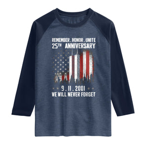 Remember Honor Unite 9 11 Memorial 25th Anniversary Raglan Shirt We Will Never Forget Patriotic American Flag