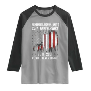 Remember Honor Unite 9 11 Memorial 25th Anniversary Raglan Shirt We Will Never Forget Patriotic American Flag