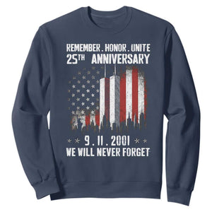 Remember Honor Unite 9 11 Memorial 25th Anniversary Sweatshirt We Will Never Forget Patriotic American Flag
