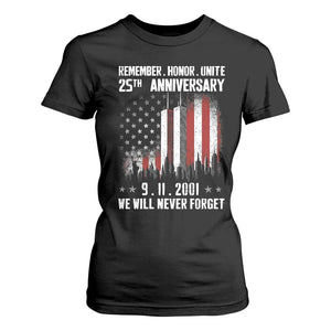 Remember Honor Unite 9 11 Memorial 25th Anniversary T Shirt For Women We Will Never Forget Patriotic American Flag