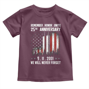 Remember Honor Unite 9 11 Memorial 25th Anniversary Toddler T Shirt We Will Never Forget Patriotic American Flag