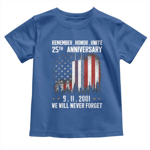 Remember Honor Unite 9 11 Memorial 25th Anniversary Toddler T Shirt We Will Never Forget Patriotic American Flag