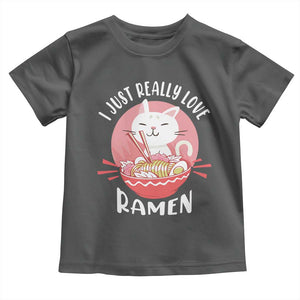 Funny Kawaii Cat Ramen Japanese Toddler T Shirt I Just Really Love Ramen Otaku Manga Cute Graphic TS02 Dark Heather Print Your Wear