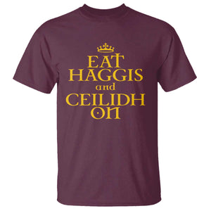 Eat Haggis and Ceilidh On Scotland Things T Shirt Funny Scottish Culture Heritage Pride