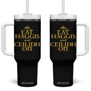 Eat Haggis and Ceilidh On Scotland Things Tumbler With Handle Funny Scottish Culture Heritage Pride