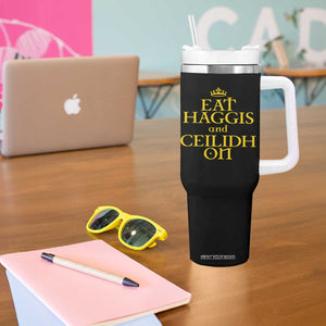 Eat Haggis and Ceilidh On Scotland Things Tumbler With Handle Funny Scottish Culture Heritage Pride