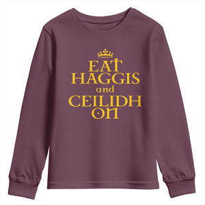 Eat Haggis and Ceilidh On Scotland Things Youth Sweatshirt Funny Scottish Culture Heritage Pride