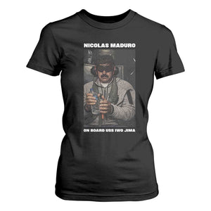Maduro Captured Meme T Shirt For Women On Board USS Iwo Jima Political Satire TS02 Black Print Your Wear
