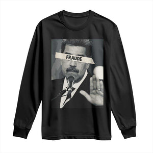 Sarcastic Maduro Fraude Long Sleeve Shirt Corruption Venezuela Political Satire TS02 Black Print Your Wear