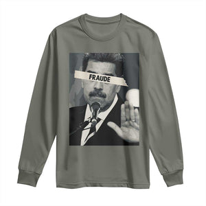 Sarcastic Maduro Fraude Long Sleeve Shirt Corruption Venezuela Political Satire TS02 Military Green Print Your Wear
