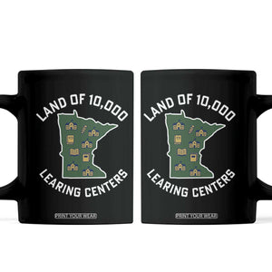 Land of 10000 Learing Centers Funny Minnesota Meme Coffee Mug Viral Education Typo Parody TS02 Black Print Your Wear