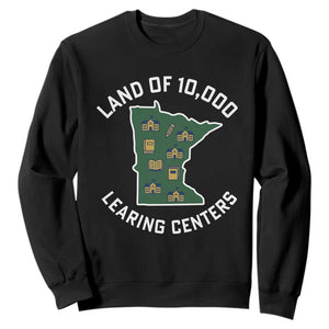 Land of 10000 Learing Centers Funny Minnesota Meme Sweatshirt Viral Education Typo Parody TS02 Black Print Your Wear