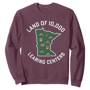 Land of 10000 Learing Centers Funny Minnesota Meme Sweatshirt Viral Education Typo Parody TS02 Maroon Print Your Wear