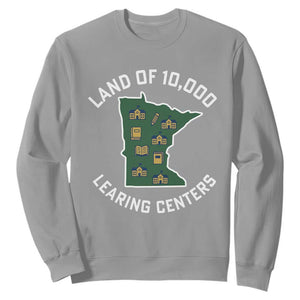 Land of 10000 Learing Centers Funny Minnesota Meme Sweatshirt Viral Education Typo Parody TS02 Sport Gray Print Your Wear