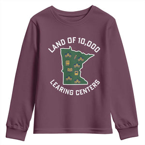 Land of 10000 Learing Centers Funny Minnesota Meme Youth Sweatshirt Viral Education Typo Parody TS02 Maroon Print Your Wear