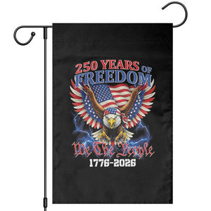 250 Years of Freedom 1776 2026 Patriotic Eagle Garden Flag We The People USA Semiquincentennial TS02 Black Print Your Wear