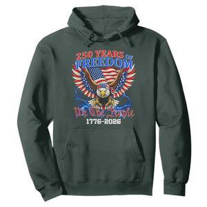 250 Years of Freedom 1776 2026 Patriotic Eagle Hoodie We The People USA Semiquincentennial TS02 Dark Forest Green Print Your Wear